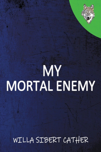 My Mortal Enemy