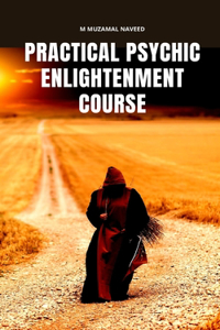 Practical Psychic Enlightenment Course