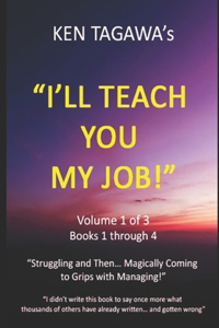 I'll Teach You My Job! Vol 1