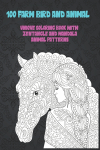 100 Farm Bird and Animal - Unique Coloring Book with Zentangle and Mandala Animal Patterns