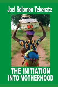 Initiation into Motherhood