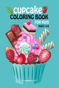 Cupcake Coloring Book For Kids Ages 4-8