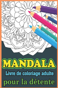 Mandala Livre de coloriage adulte pour la détente