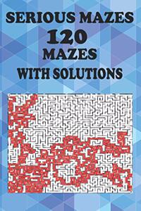 Serious Maze, 120 Mazes with Solutions