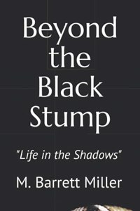 Beyond the Black Stump