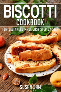 Biscotti Cookbook