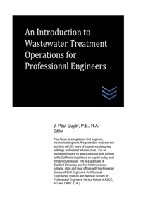 An Introduction to Wastewater Treatment Operations for Professional Engineers