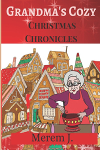 Grandma's Cozy Christmas Chronicles