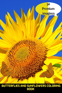 Butterflies and Sunflowers Coloring Book