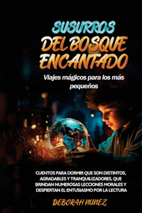 SUSURROS DEL BOSQUE ENCANTADO Viajes mágicos para los más pequeños