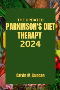 Updated Parkinson's Diet Therapy 2024