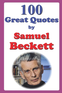 100 Great Quotes by Samuel Beckett