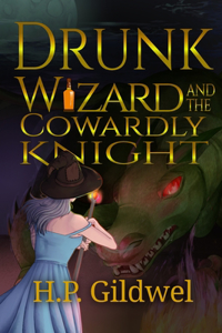 Drunk Wizard & The Cowardly Knight