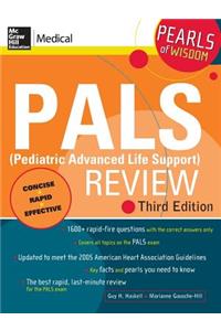 Pals (Pediatric Advanced Life Support) Review: Pearls of Wisdom, Third Edition