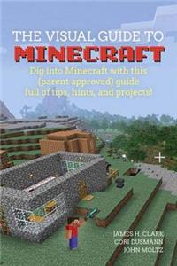 Visual Guide to Minecraft®, A
