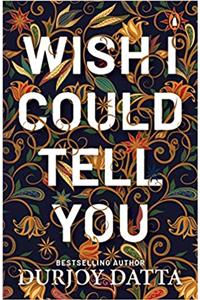 Wish I Could Tell You: Pre - Order Now & Get A Greeting Card Free!