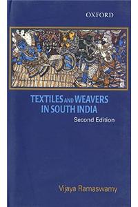 Textiles and Weavers in Medieval South India