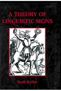 A Theory of Linguistic Signs