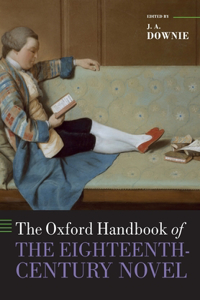 The Oxford Handbook of the Eighteenth Century Novel