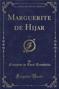 Marguerite de Hijar, Vol. 2 (Classic Reprint)
