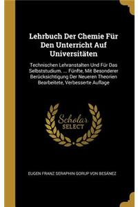 Lehrbuch Der Chemie Für Den Unterricht Auf Universitäten