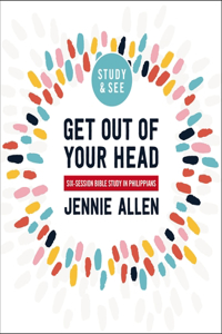 Get Out of Your Head Bible Study Guide Plus Streaming Video