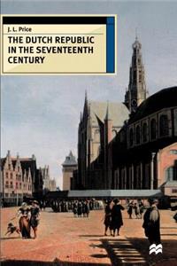 The Dutch Republic in the Seventeenth Century