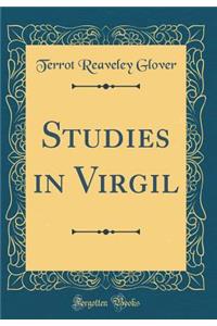 Studies in Virgil (Classic Reprint)