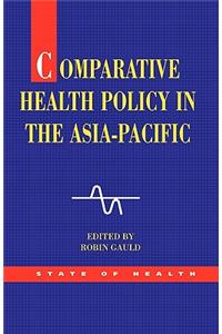 Comparative Health Policy in the Asia Pacific