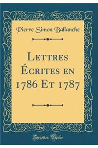 Lettres ï¿½crites En 1786 Et 1787 (Classic Reprint)