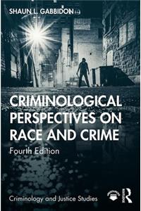 Criminological Perspectives on Race and Crime