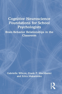 Cognitive Neuroscience Foundations for School Psychologists