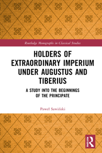 Holders of Extraordinary imperium under Augustus and Tiberius