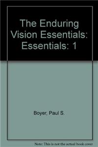 The Enduring Vision Essentials: Essentials: 1