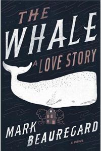 The Whale: A Love Story