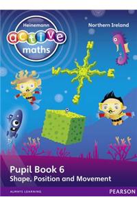 Heinemann Active Maths Northern Ireland - Key Stage 1 - Beyond Number - Pupil Book 6 - Shape, Position and Movement