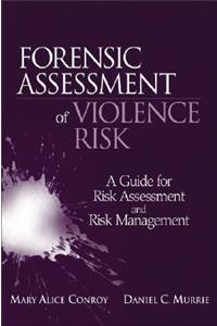 Forensic Assessment of Violence Risk