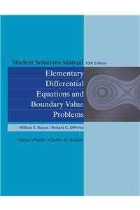 Student Solutions Manual to Accompany Boyce Elementary Differential Equations and Elementary Differential Equations with Boundary Value Problems
