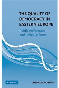 Quality of Democracy in Eastern Europe