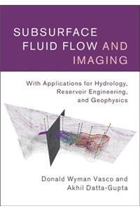 Subsurface Fluid Flow and Imaging