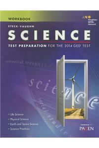 Steck-Vaughn GED: Test Preparation Student Workbook Science