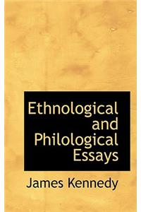 Ethnological and Philological Essays