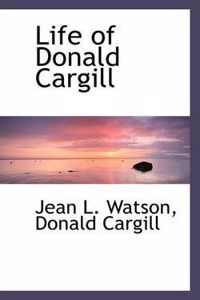 Life of Donald Cargill