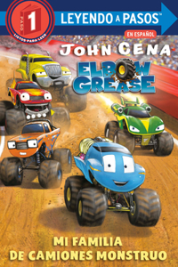 Mi Familia de Camiones Monstruo (Elbow Grease) (My Monster Truck Family Spanish Edition)