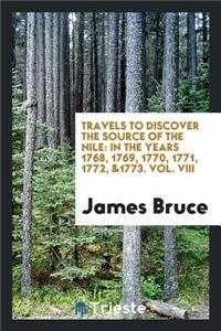 Travels to Discover the Source of the Nile: In the Years 1768, 1769, 1770 ...