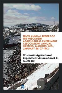 TENTH ANNUAL REPORT OF THE WISCONSIN AGR