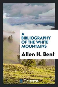A Bibliography of the White Mountains