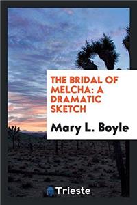 The Bridal of Melcha