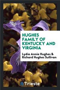 Hughes Family of Kentucky and Virginia