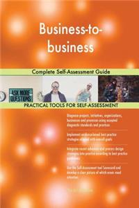 Business-to-business Complete Self-Assessment Guide
